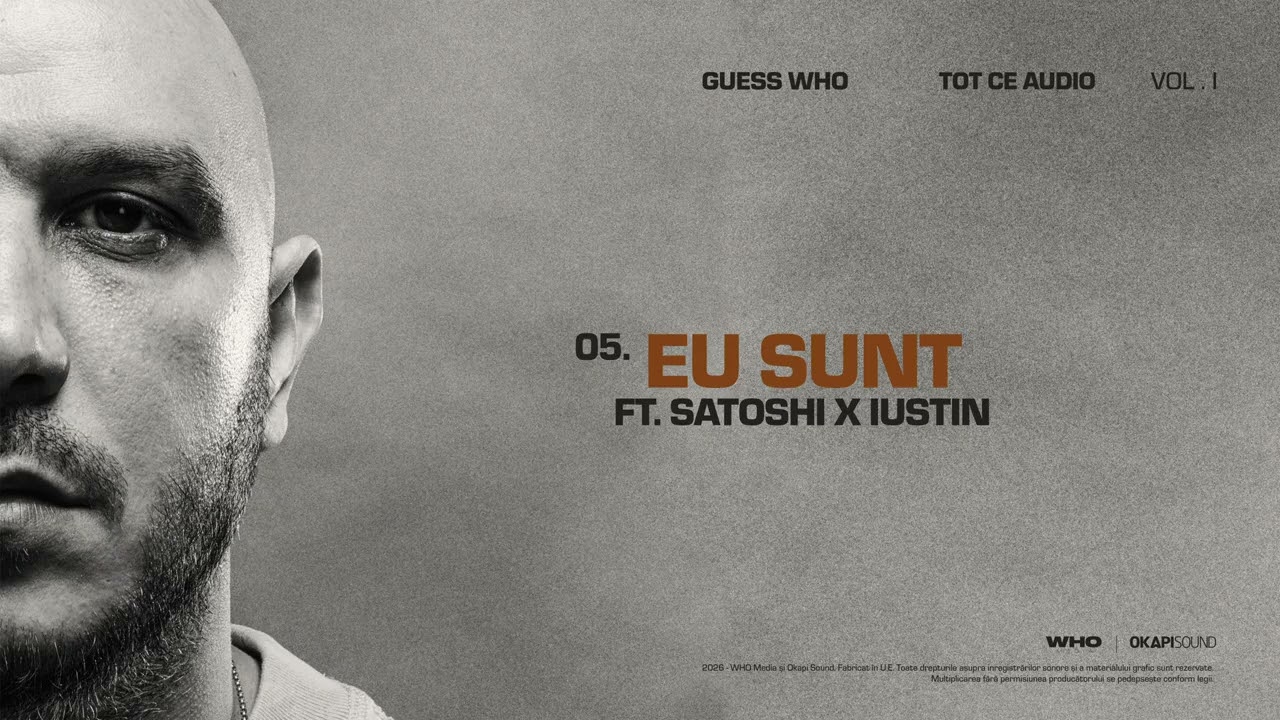 Guess Who ✘ Satoshi ✘ Iustin - Eu Sunt