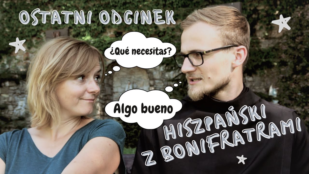Ostatni odcinek #10! Hiszpański z Bonifratrami 2.0