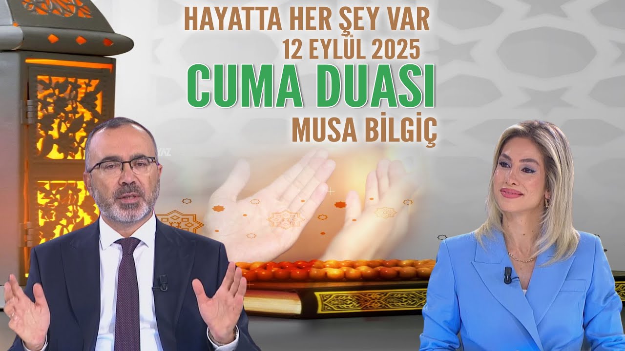 Cuma Duası Hayatta Her Şey Var 12 Eylül 2025