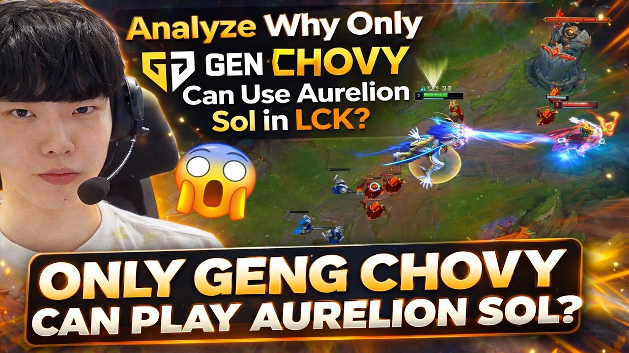 Analyze Why Only GENG CHOVY Can Use Aurelion Sol in LCK ?