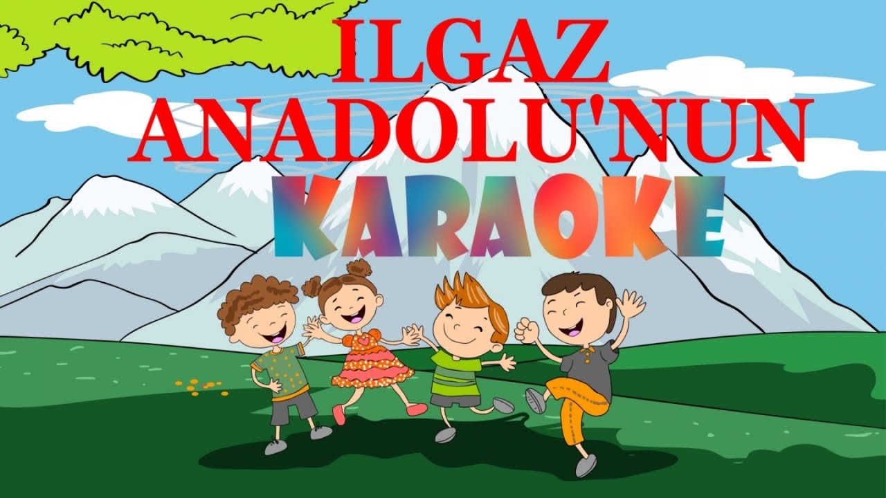 Ilgaz Anadolu'nun Sen Y&uuml;ce Bir Dağısın - Karaoke