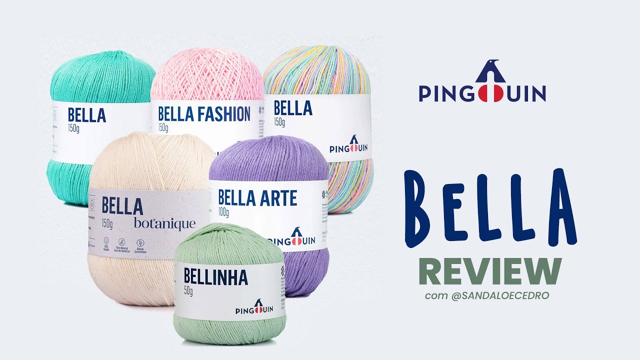 Review do Fio Bella ( e compara&ccedil;&atilde;o entre fios da Fam&iacute;lia Bella)