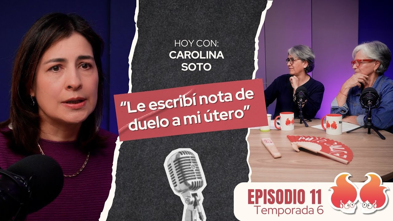 &ldquo;Le escrib&iacute; nota de duelo a mi &uacute;tero&rdquo;: Carolina Soto | Menop&aacute;usicas &iexcl;y qu&eacute;!