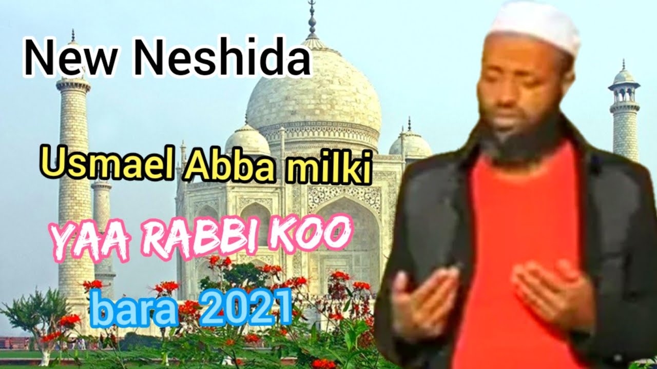 New Neshida :Usmael Abbamilki |Nashiida haareya Usmaa,il Abbaamilki :yaa Rabbii koo|,2021