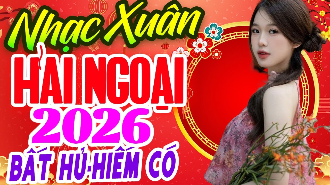 Nhạc Xuân 1975 Hải Ngoại Hiếm Có - Lk NhạcTết Bolero, Chào Xuân Bính Ngọ 2026