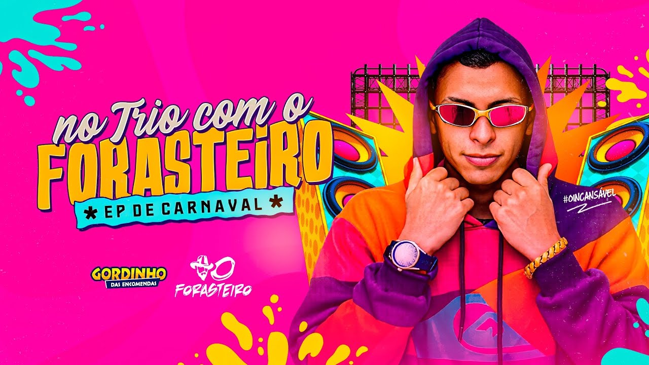 O FORASTEIRO - EP DE CARNAVAL 2026 (MÚSICAS NOVAS) PRA PAREDAO 