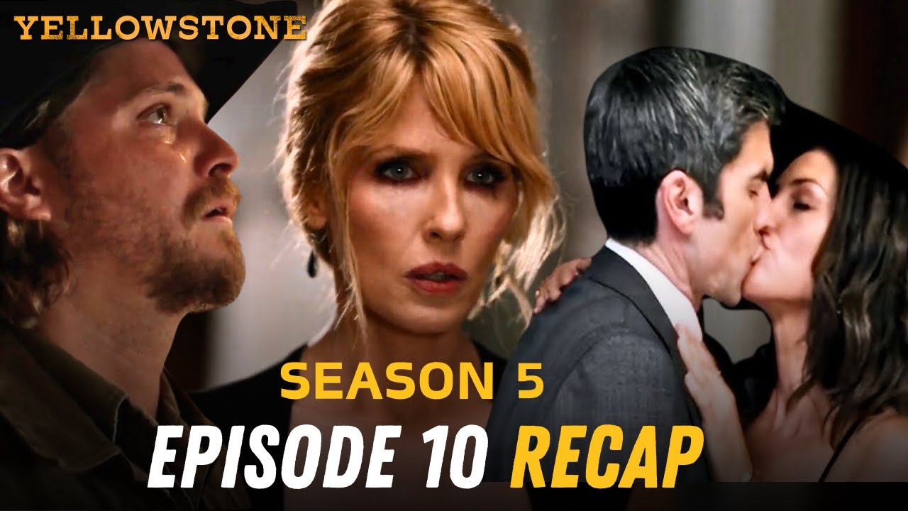 Yellowstone Season 5 Episode 10 Recap | Yellowstone season 5 Episode 10 Ending explained