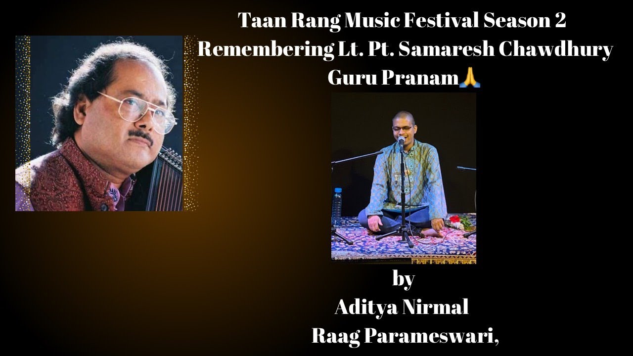 Guru Pranam by Aditya Nirmal| Raag Parmeshwari & Chandramadhu:  Remembering Pt Samaresh Chowdhury