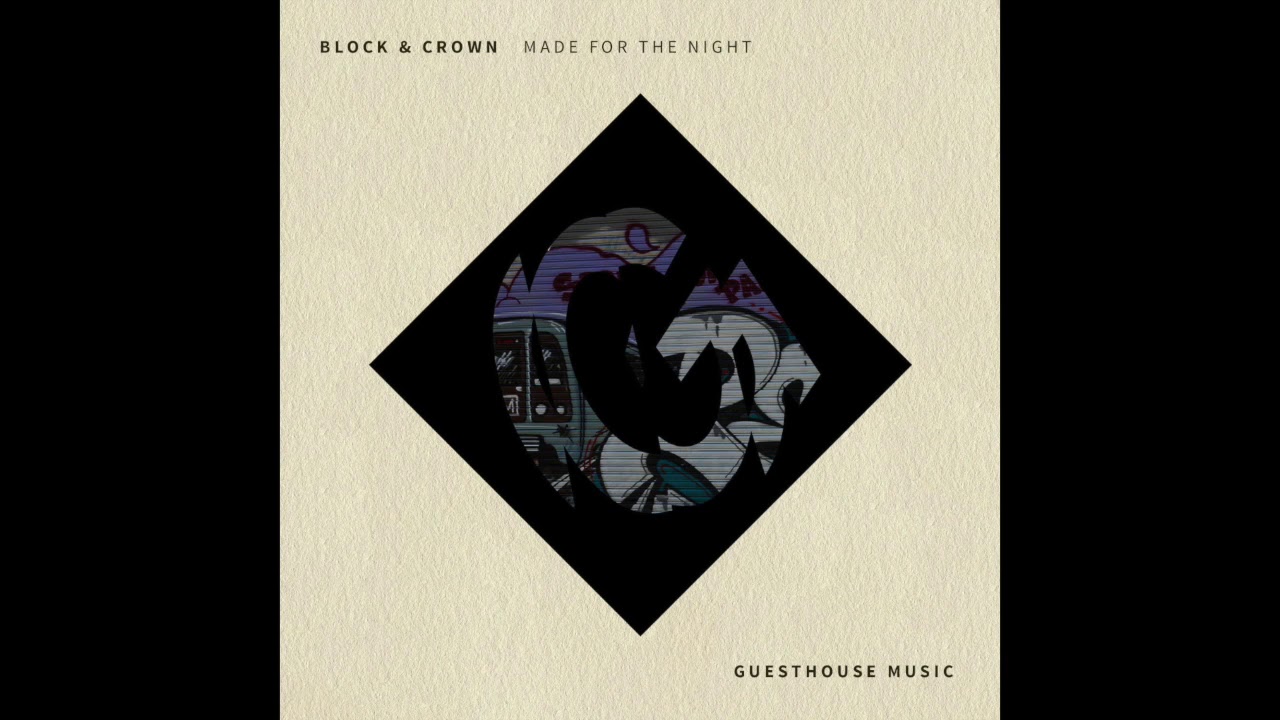 Block & Crown   Made For The Night