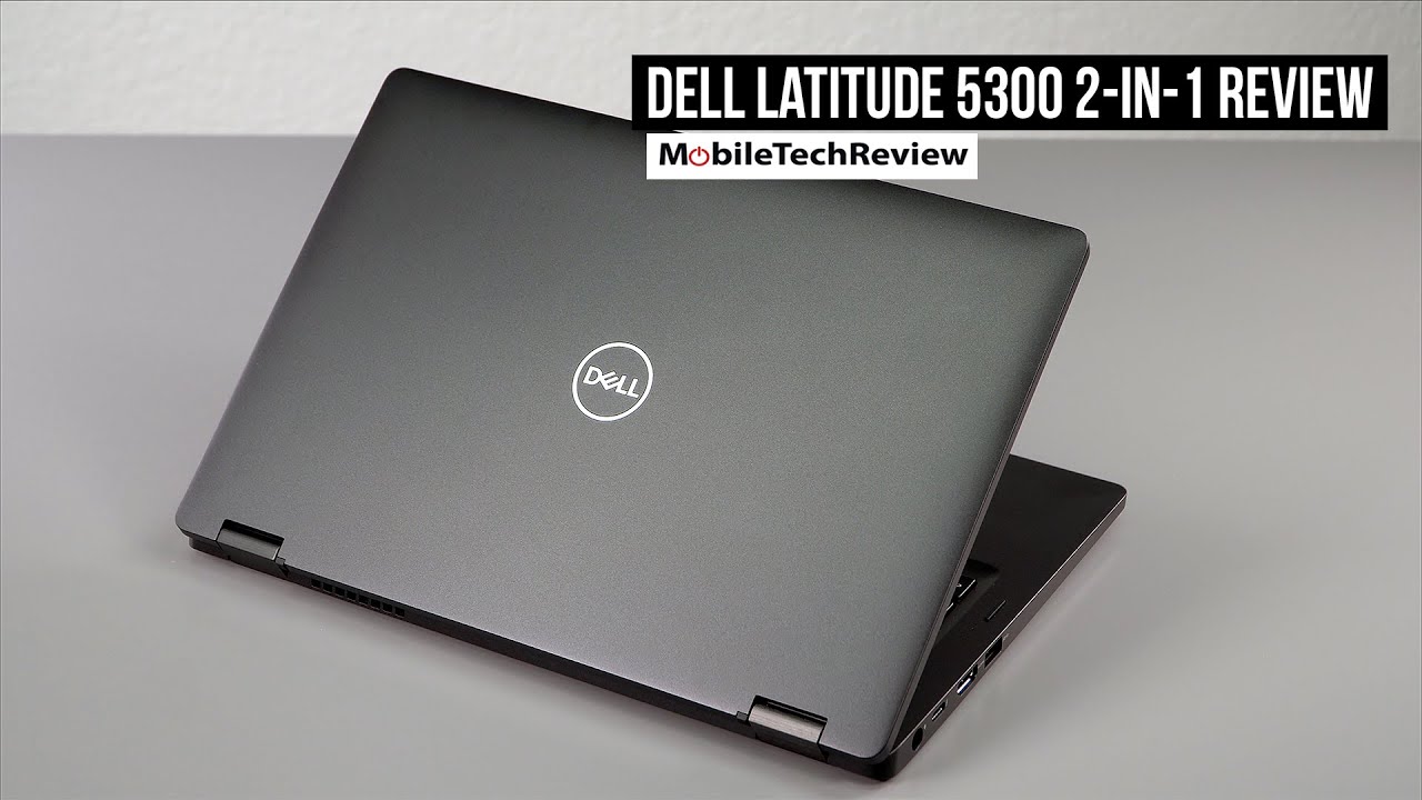 Обзор Dell Latitude 5300 2-в-1