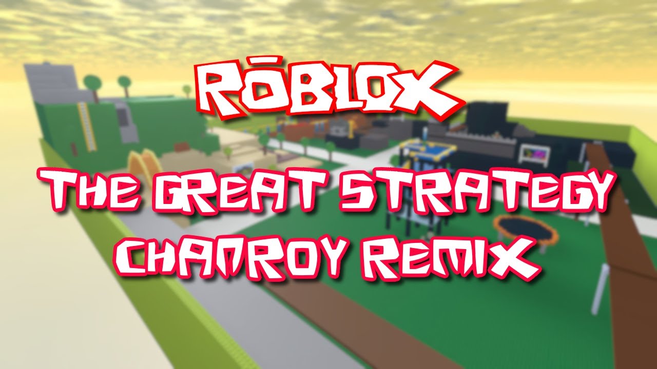 The Great Strategy - [Chanroy Remix]