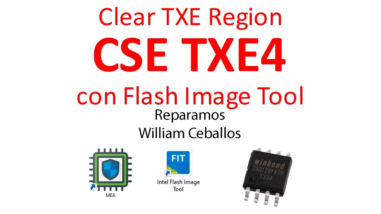 Clear TXE Region CSE TXE4 Con Flash Image Tool