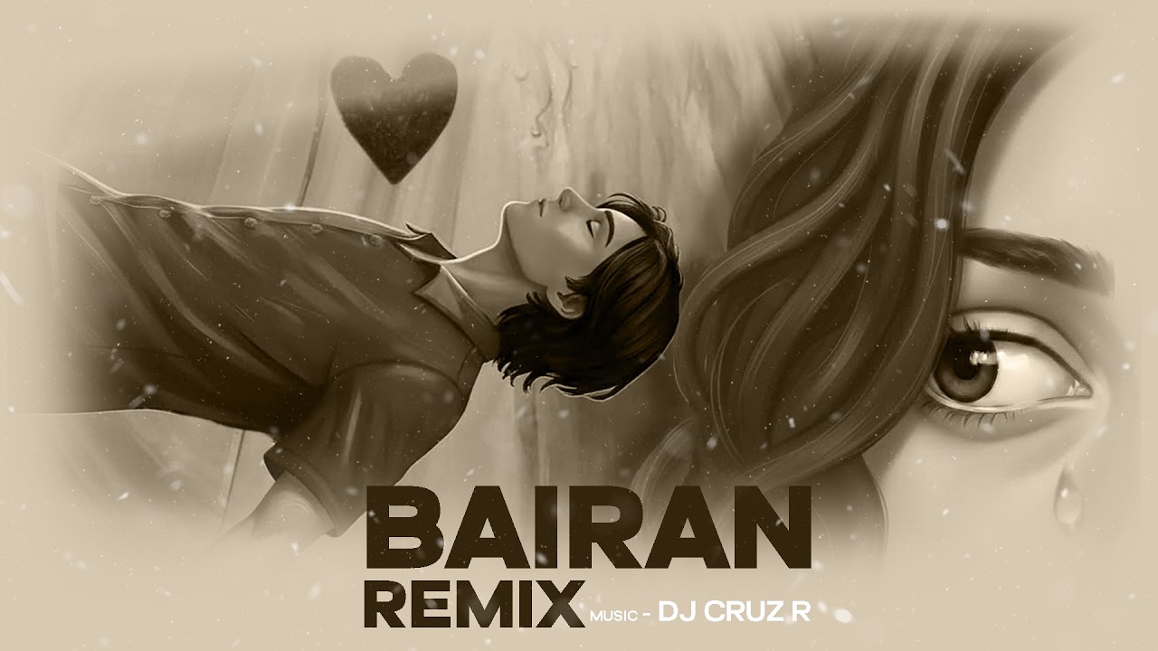 Bairan - Remix | DJ Cruz R | Banjaare | Animated Love Story | 2026