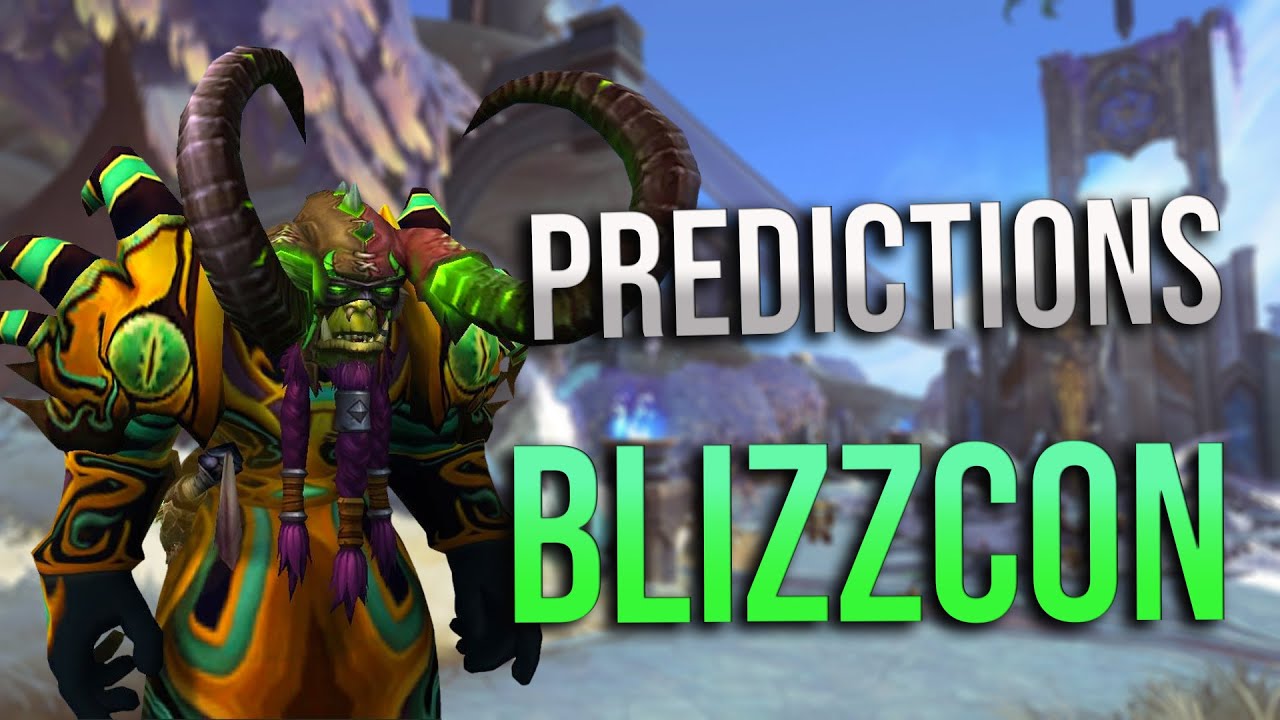 BLIZZCON 2021 Warcraft Predictions! Return of Tier Sets? Maldraxxus Raid? Burning Crusade Classic?