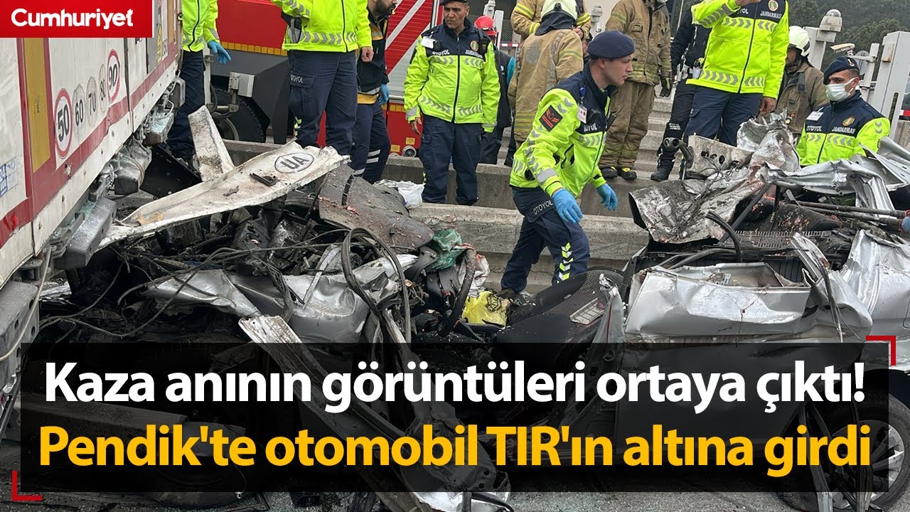 Kaza anının görüntüleri ortaya çıktı! Pendik'te otomobil TIR'ın altına girdi: 4 ölü