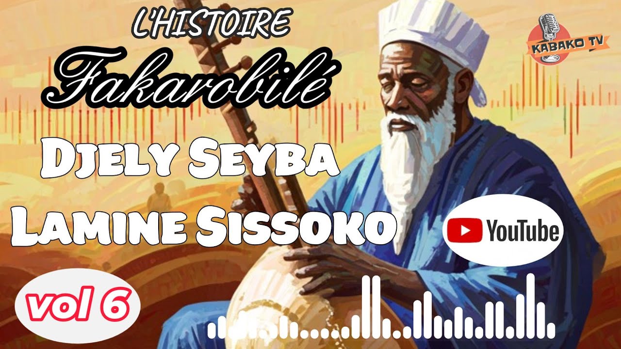 Djely Seyba Lamine Sissoko Fakorobilé vol 6
