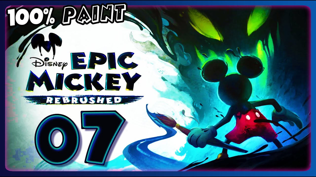 Epic Mickey Rebrushed Walkthrough Part 7 (PS5) 100% Paint Path 🔵