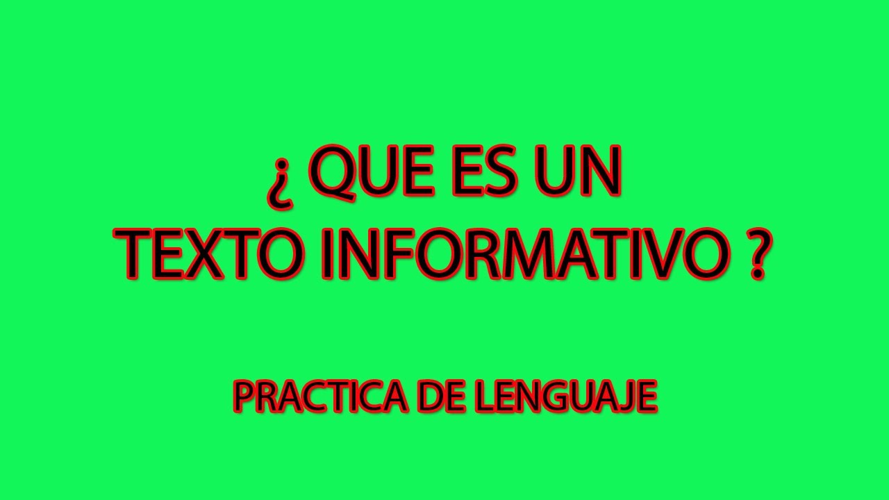 🔥 &iquest; Que es un TEXTO INFORMATIVO ? 🔥