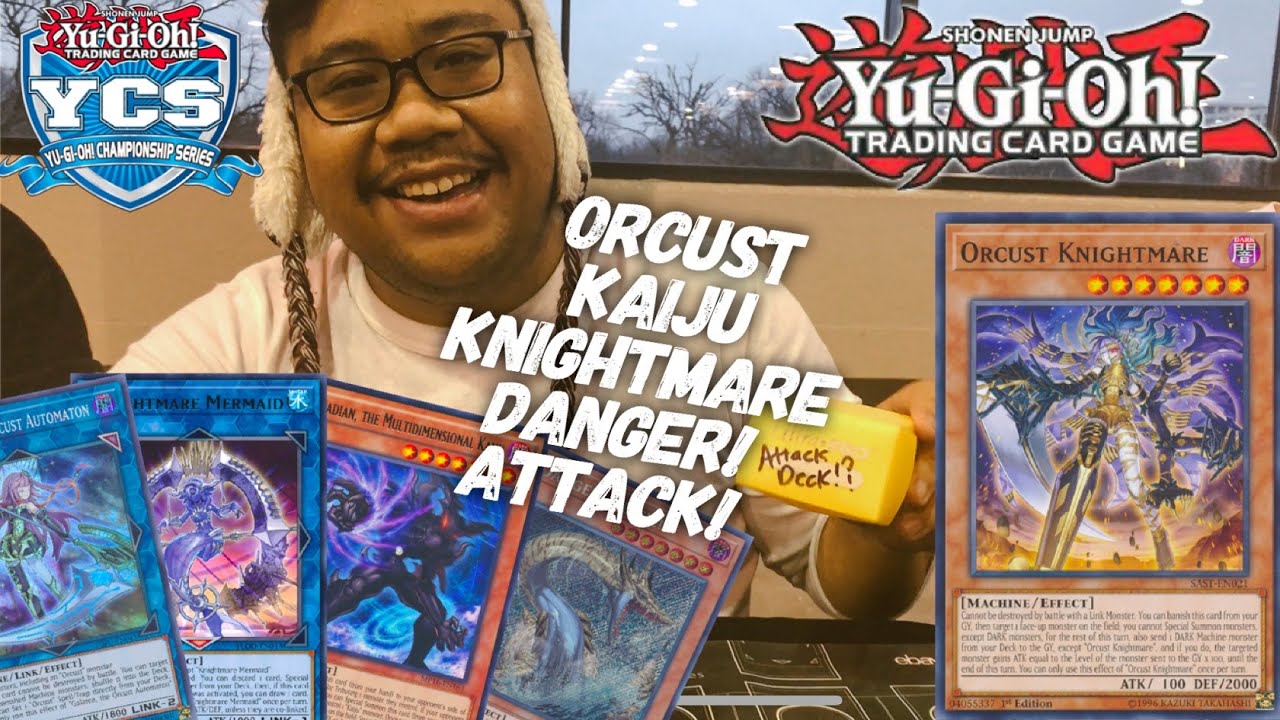 Top 8 Attack! Danger! Knightmare! Kaiju! Orcust!- YCS Chicago 2019 by Ed Acepcion - Yu-Gi-Oh!