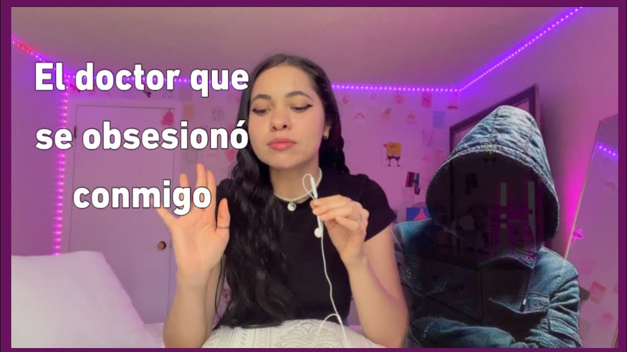 El doctor que se OBSESIONÓ conmigo😟 Storytime