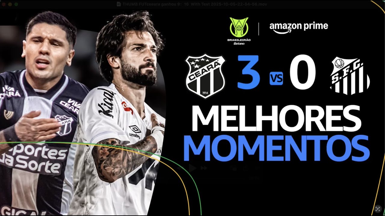 CEAR&Aacute; 3 x 0 SANTOS | MELHORES MOMENTOS | CAMPEONATO BRASILEIRO 2025