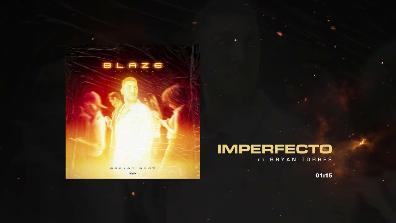 Brayan Booz x Bryan Torres - Imperfecto | BLAZE