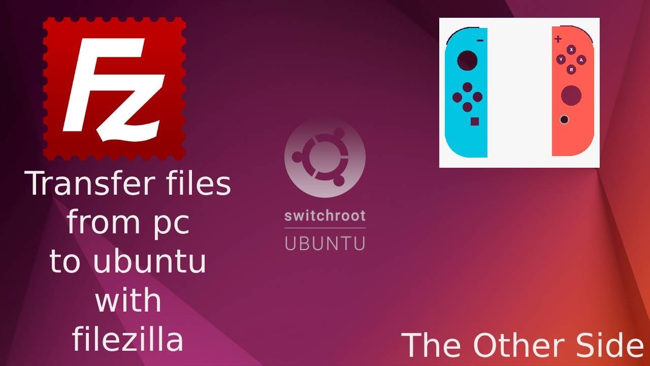 Transfer Files from PC to Ubuntu on Nintendo Switch with Filezilla March 2024