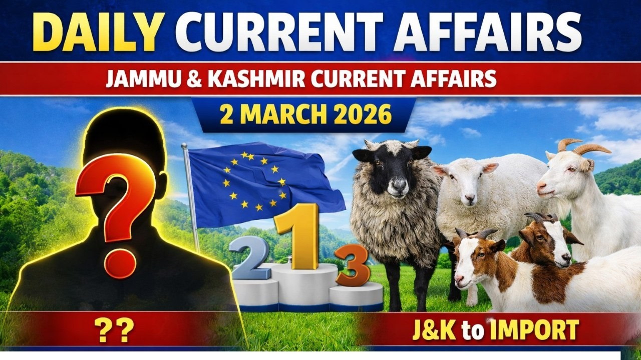 J&K Current Affairs 2026 | 2 March 2026 | Daily Current Affairs | PDF Available | MCQ & Theory