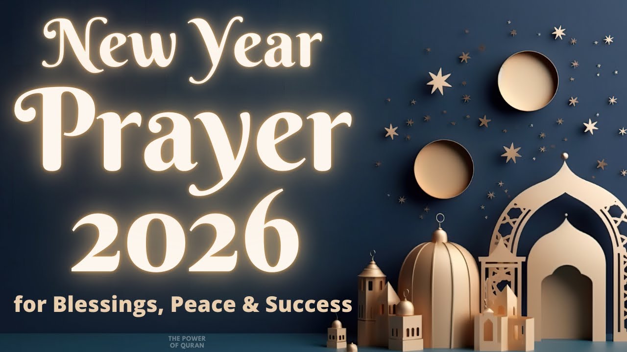 NEW YEAR PRAYER 2026 - ALLAH SENDS HELP IMMEDIATELY - Powerful Dua For Peace & Good Health
