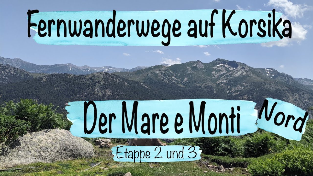 Fernwandern auf Korsika - Etappe 2 & 3 - Mare e Monti Nord