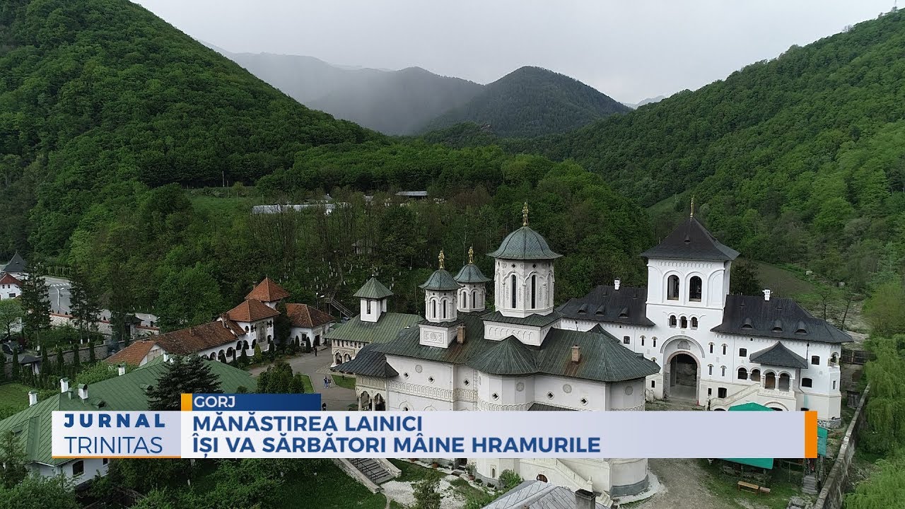 Mănăstirea Lainici își va sărbători mâine hramurile