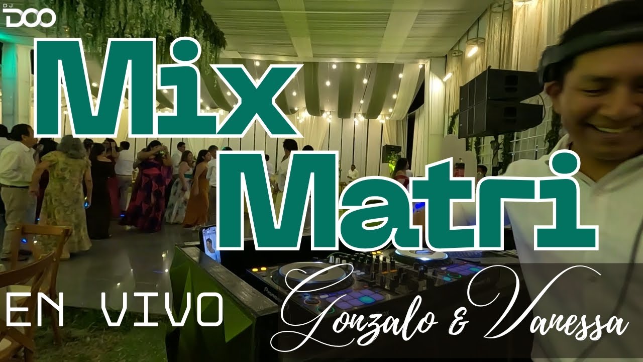 MIX MATRI EN VIVO (AGUA MARINA, BAD BUNNY, EDDY HERRERA, MANOLITO, RIHANNA, ARMONÍA 10, LMFAO)DJ DOO