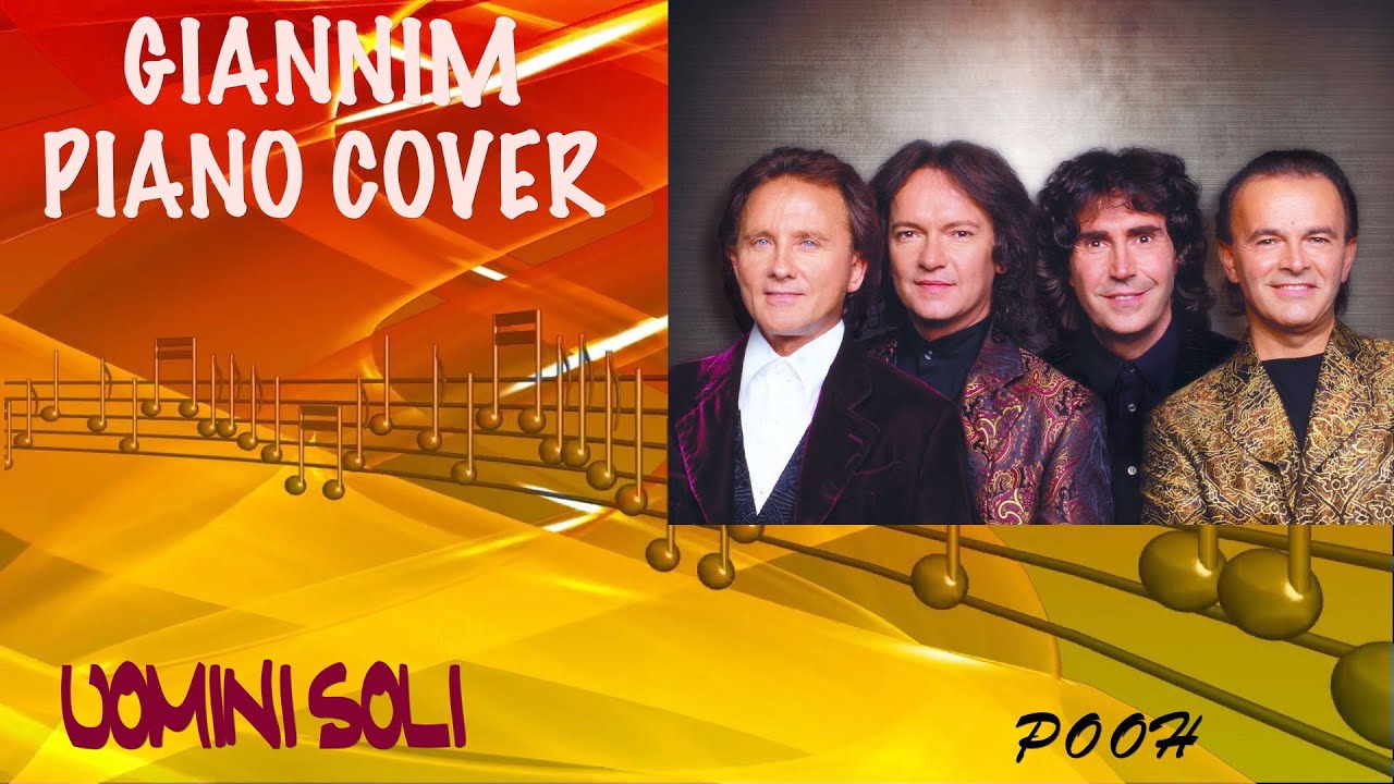 Uomini soli (Pooh) - Piano Cover by GianniM (X spartito vd info)