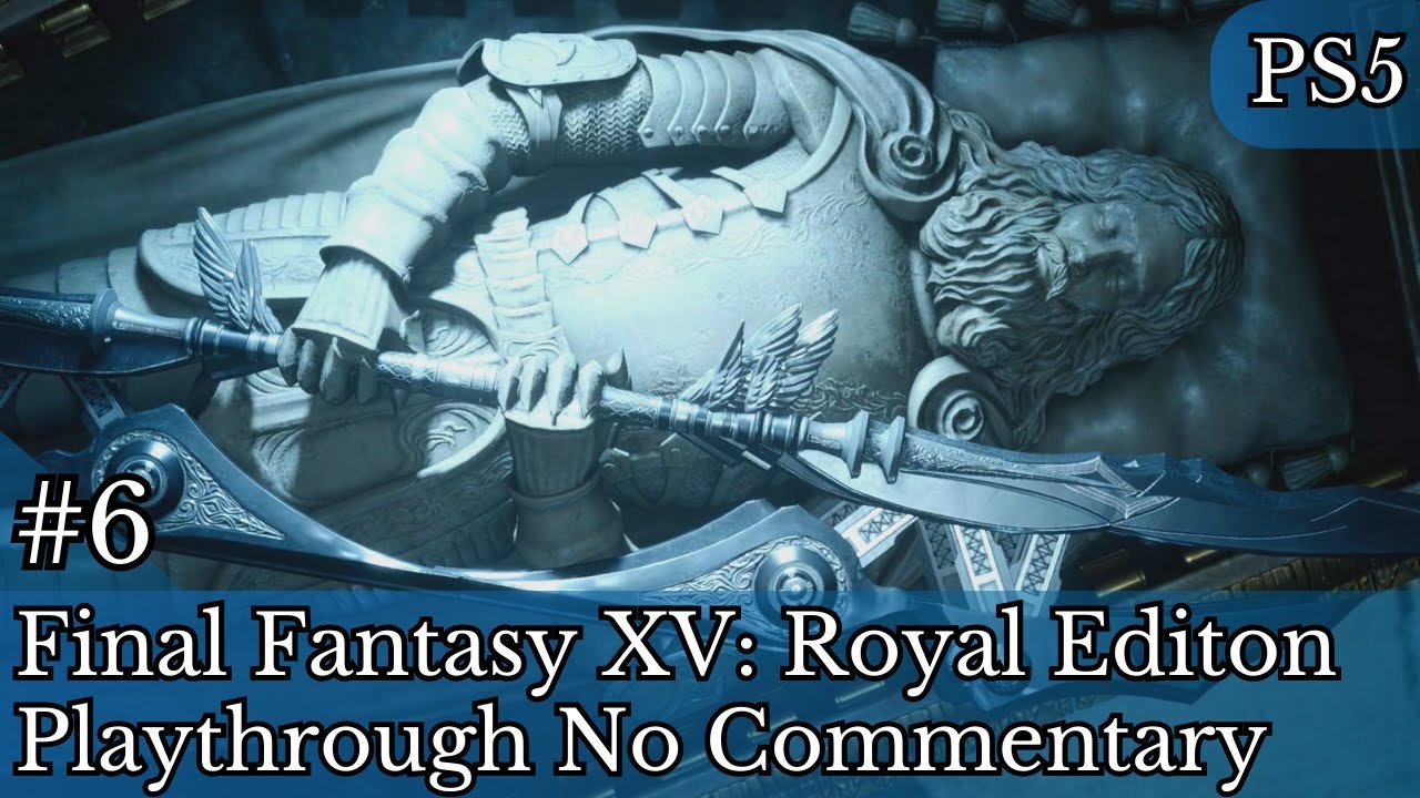 Final Fantasy XV: The Legendary Sword Behind the Waterfall | No Commentary PS5 Gameplay [Ep 6]