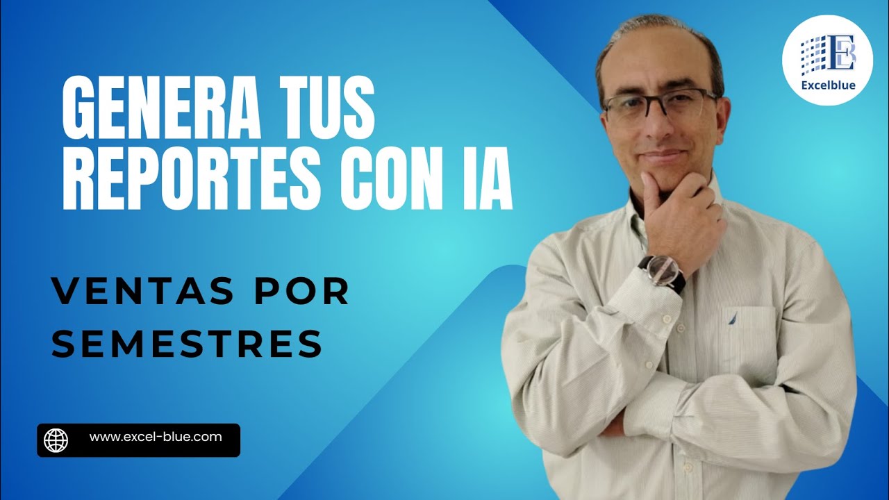 Genera tus Reportes con IA, realiza tus Ventas por Semestre en forma muy r&aacute;pida