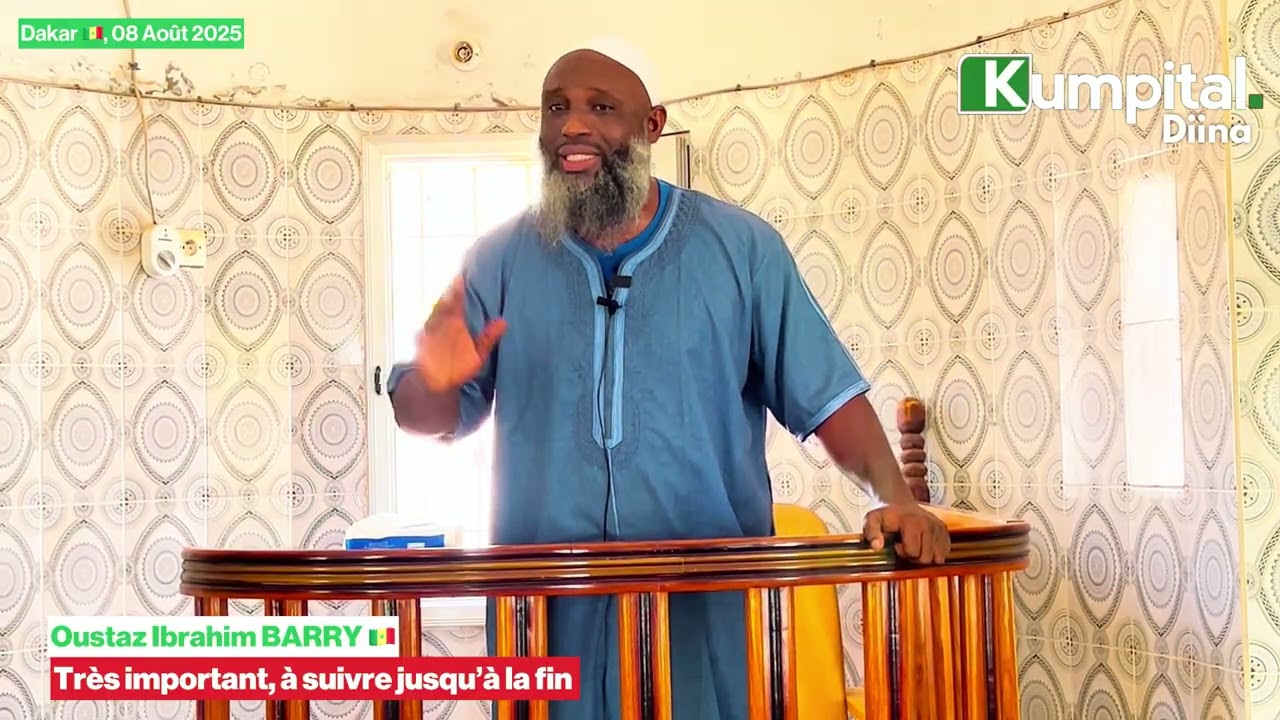 Très important, à suivre jusqu’à la fin. Oustaz Ibrahim BARRY 🇸🇳
