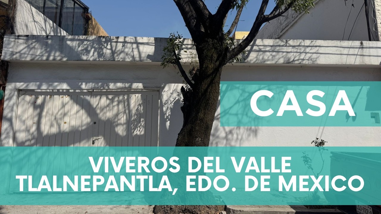 CASA VIVEROS DEL VALLE, TLALNEPANTLA EDO. DE MEXICO