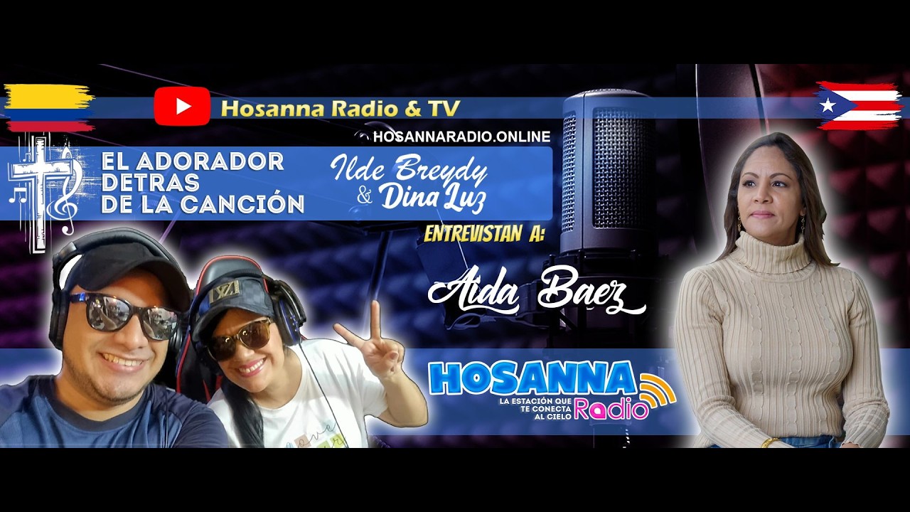Entrevistas Hosanna, Aida N. Baez - Nunca es tarde para cumplir los planes de Dios.