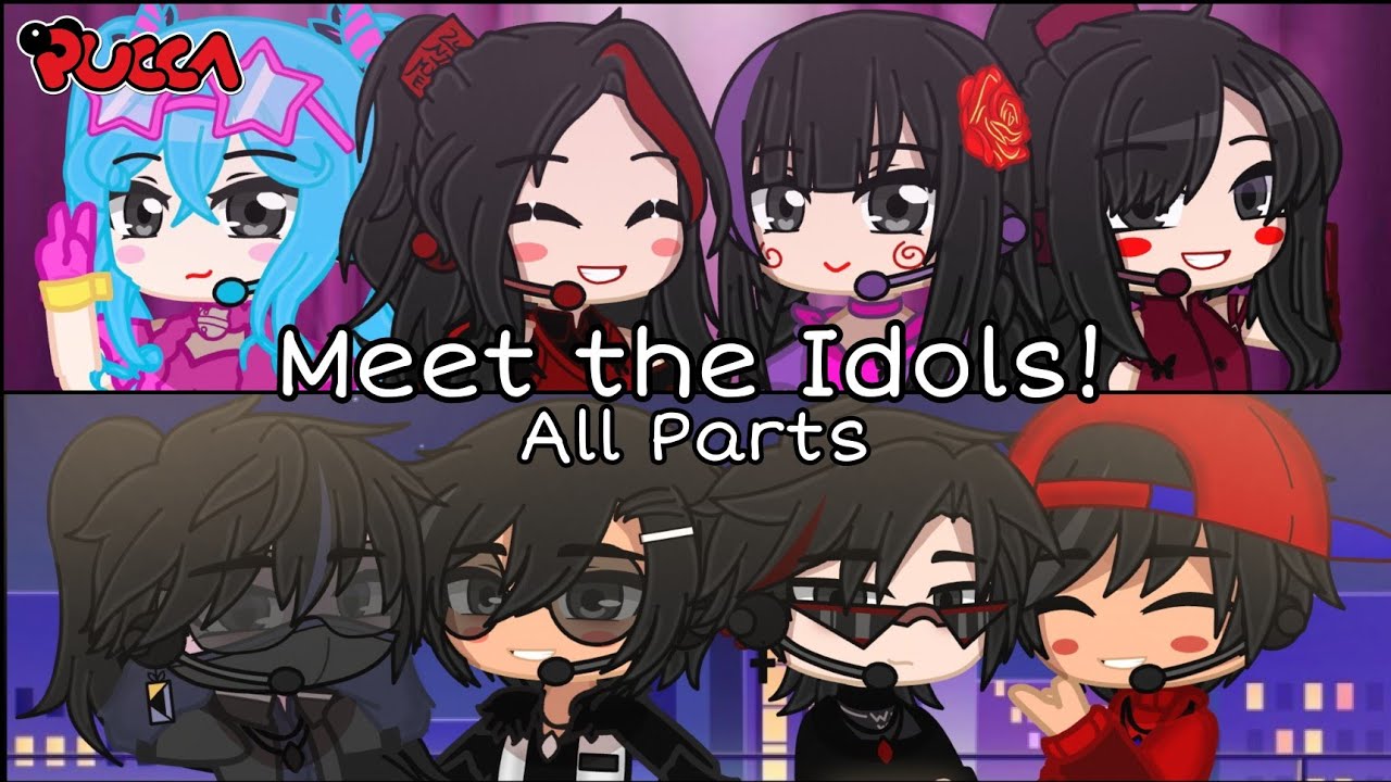 Meet the Idols! || All Parts || Pucca & Friends || Idol AU || Garucca || Gacha Club