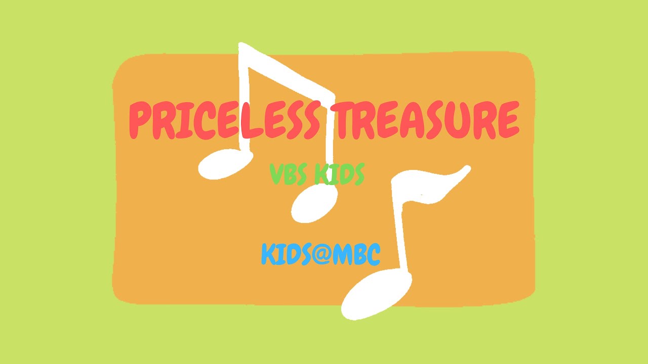 PRICELESS TREASURE (action song)