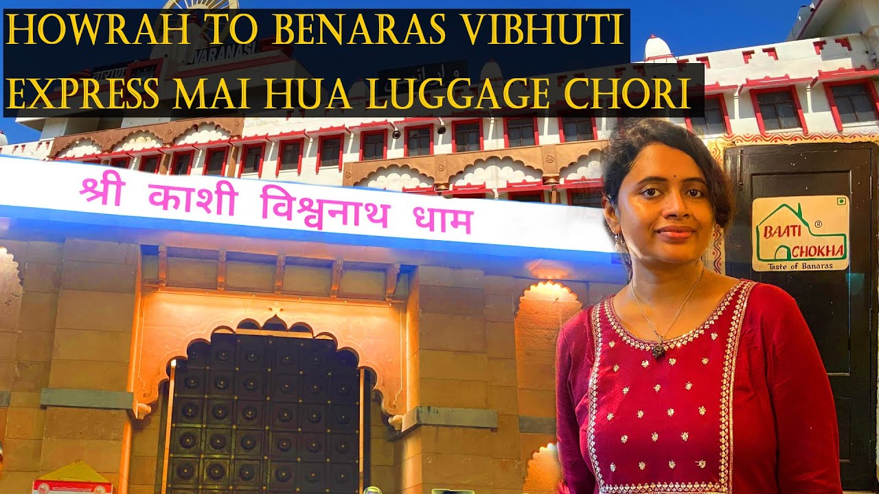 Howrah Se Benaras Jane Ke Time Trolley Chori Ho Gaya | Howrah to Benaras By Train | Junctionthebong