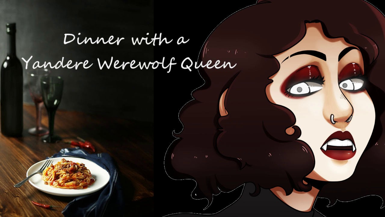 Dinner with a Yandere Werewolf Queen [ASMR][Roleplay][F4A]