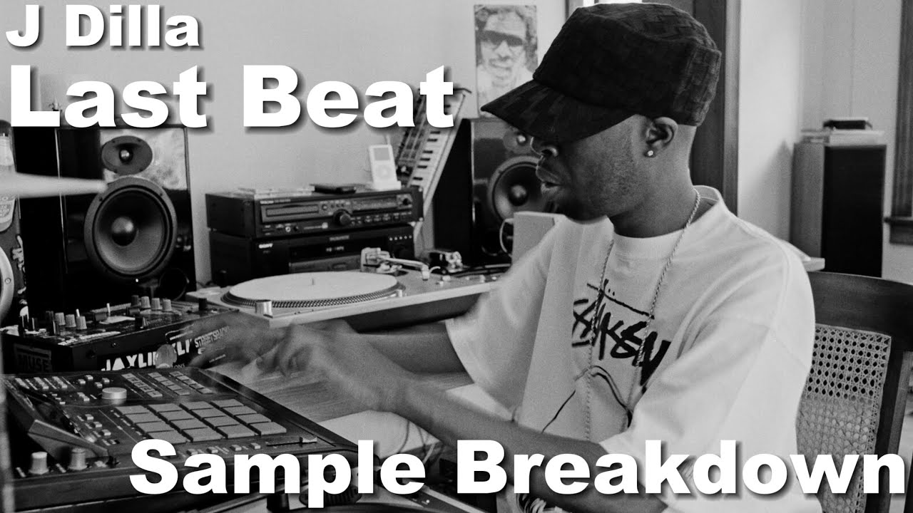 Sample Breakdown: J Dilla - Last Beat