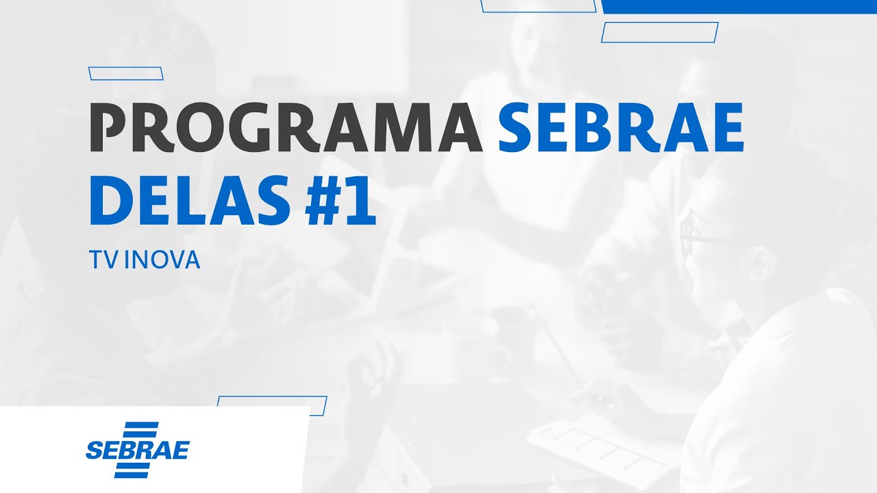 PROGRAMA SEBRAE DELAS #1 |TV INOVA SC