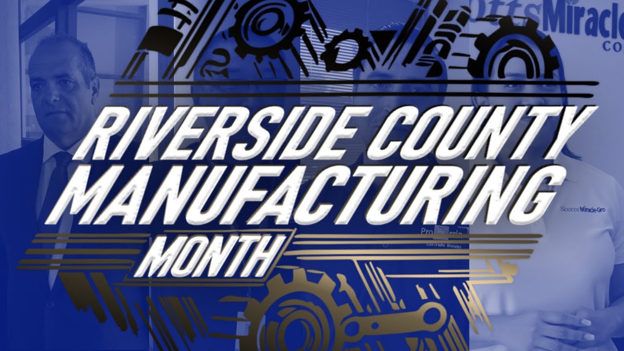 Celebrate Manufacturing Month in Riverside County!