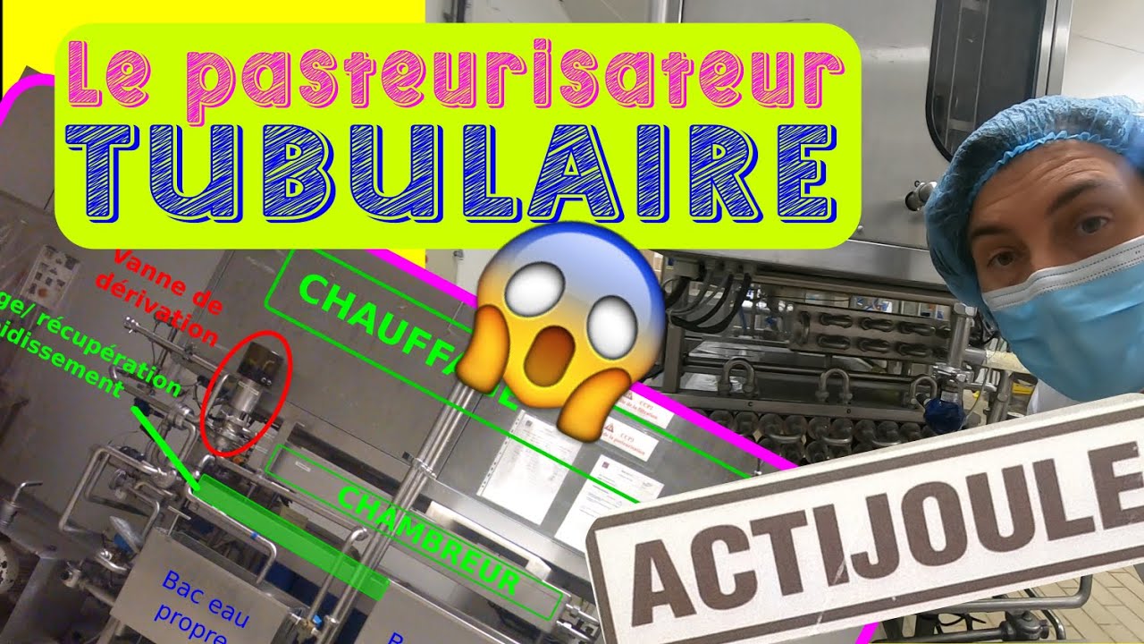 Comment fonctionne l'Actijoule, le pasteurisateur tubulaire, pas de quoi avoir peur !!!