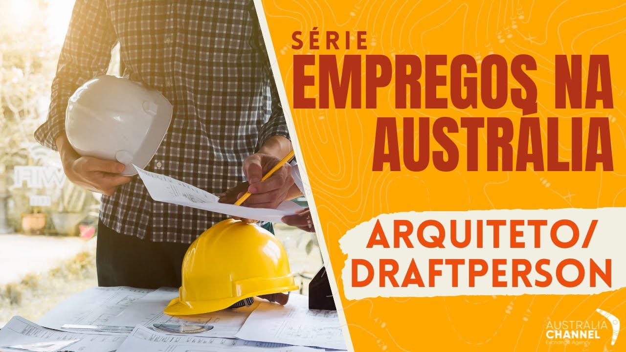 Série empregos na Austrália - ARQUITETO