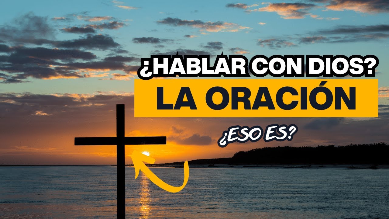 La oración es un diálogo con Dios