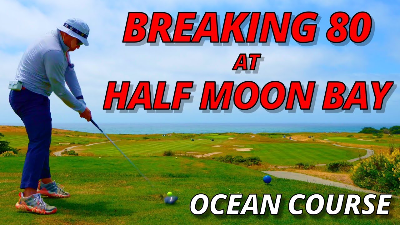4K - (ALL 18 HOLES) - HALF MOON BAY OCEAN COURSE - VLOG