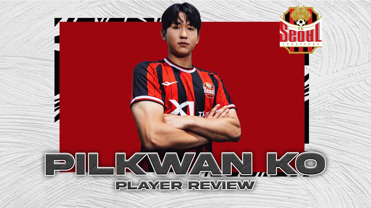 FC Seoul U-18 l PilKwan Ko l Scouting Video